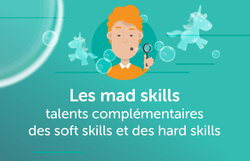 Les mad skills, talents complémentaires des soft skills et des hard skills