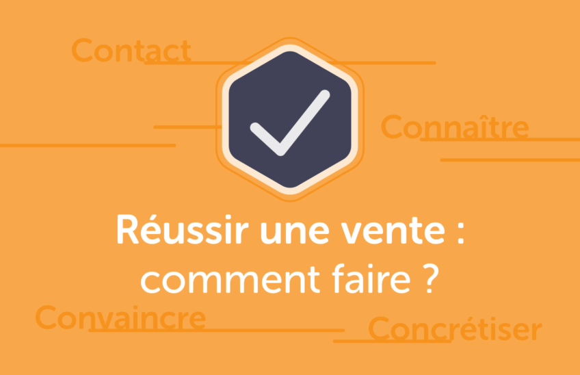 Réussir une vente : comment faire ?