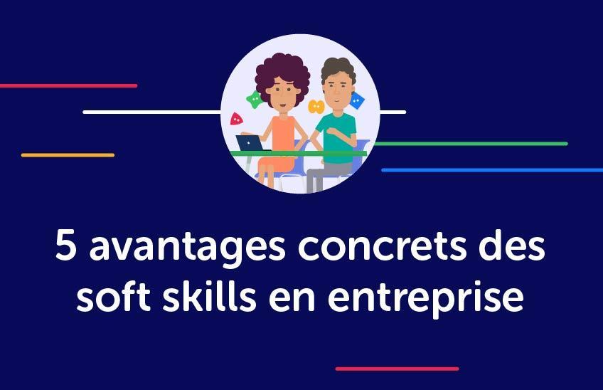 5 avantages concrets des soft skills en entreprise